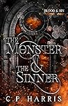 The Monster & The Sinner by C.P.  Harris