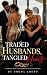 Traded Husbands, Tangled He...