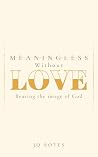 Meaningless Witho...