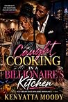 Caught Cooking In...