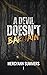 A Devil Doesn't Bargain