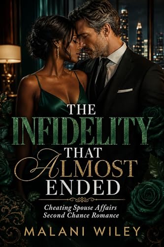 Cheating Spouse Affairs Second Chance Romance: The Infidelity That Almost Ended Us (Kindle Edition)