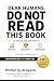 Dear Humans, Do Not Read Th...