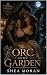 The Orc In My Garden: An Al...