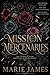 Mission Mercenaries by Marie James