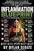 The Inflammation Blueprint:...