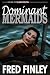Dominant Mermaids: An Eroti...