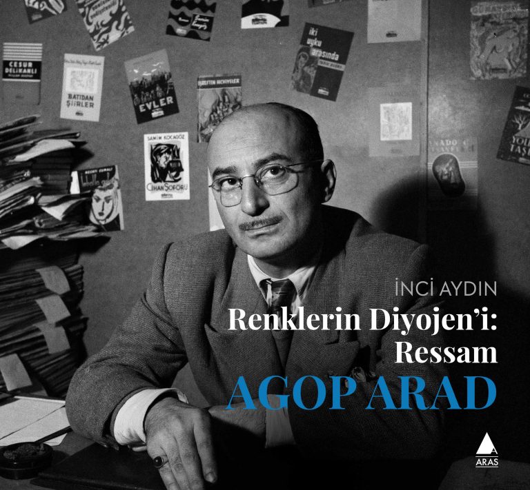 Renklerin Diyojeni: Ressam Agop Arad (Hardcover)