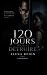 120 JOURS POUR TE DÉTRUIRE:...