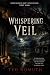 Whispering Veil by Ted Homuth