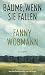 Bäume, wenn sie fallen by Fanny Wobmann