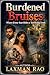 Burdened Bruises - An Aband...