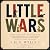 Little Wars: A game for boys from twelve years of age to one hundred and fifty and for that more intelligent sort of girl who likes boys' games and books