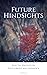 Future Hindsights: Selected...