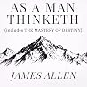 As a Man Thinketh...