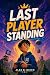 Last Player Standing : An i...