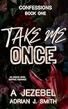 Take Me Once