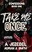 Take Me Once (Confessions Book 1)