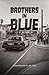 Brothers In Blue by James Pyne