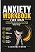 Anxiety Workbook for Men: A...