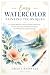 EASY WATERCOLOR PAINTING TE...