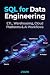 SQL for Data Engineering: ETL, Warehousing, Cloud Platforms & AI Workflows