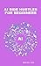 AI Side Hustles for Beginners by Marcus J. Cole