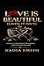 Love Is Beautiful (Until It...