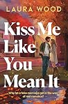Kiss Me Like You ...