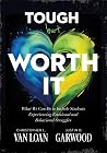 Tough but Worth I...