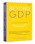 Beyond GDP: In Pursuit of M...