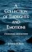 A Collection of Thoughts and Emotions A year of life through ... by Jennifer Rj Ryan A Collection of Thoughts and Emotions A year of life through ... by Jennifer Rj Ryan