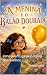 A Menina e o Balão Dourado:...