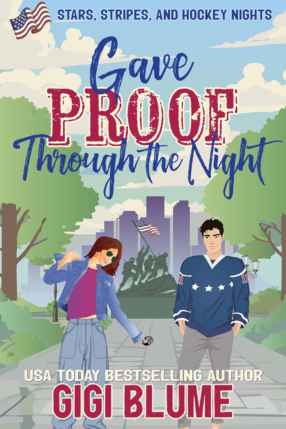 Gave Proof Through the Night (Stars, Stripes, and Hockey Nights)
