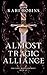 Almost Tragic Alliance