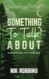 Something To Talk About (Bluestone City) Something To Talk About (Bluestone City)