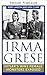 Irma Grese (Histoire de la ...