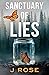 Sanctuary of Lies by J.    Rose