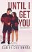 Until I get you (Fairview hockey Book 1) (Dutch Edition)