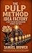 The Pulp Method by Samuel Brower