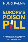 Europe's Poison Pill: The Unintended Consequences of Cohesion Funds and Why They Must End