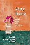 Stay Here: On Lov...