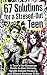 67 Solutions for a Stressed-Out Teen by Kevin Hawkins
