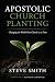 Apostolic Church Planting: ...