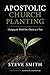 Apostolic Church Planting by Steve Smith