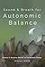Sound & Breath for Autonomic Balance by Joshua Leeds