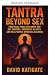 Tantra au-delà du sexe (Les...