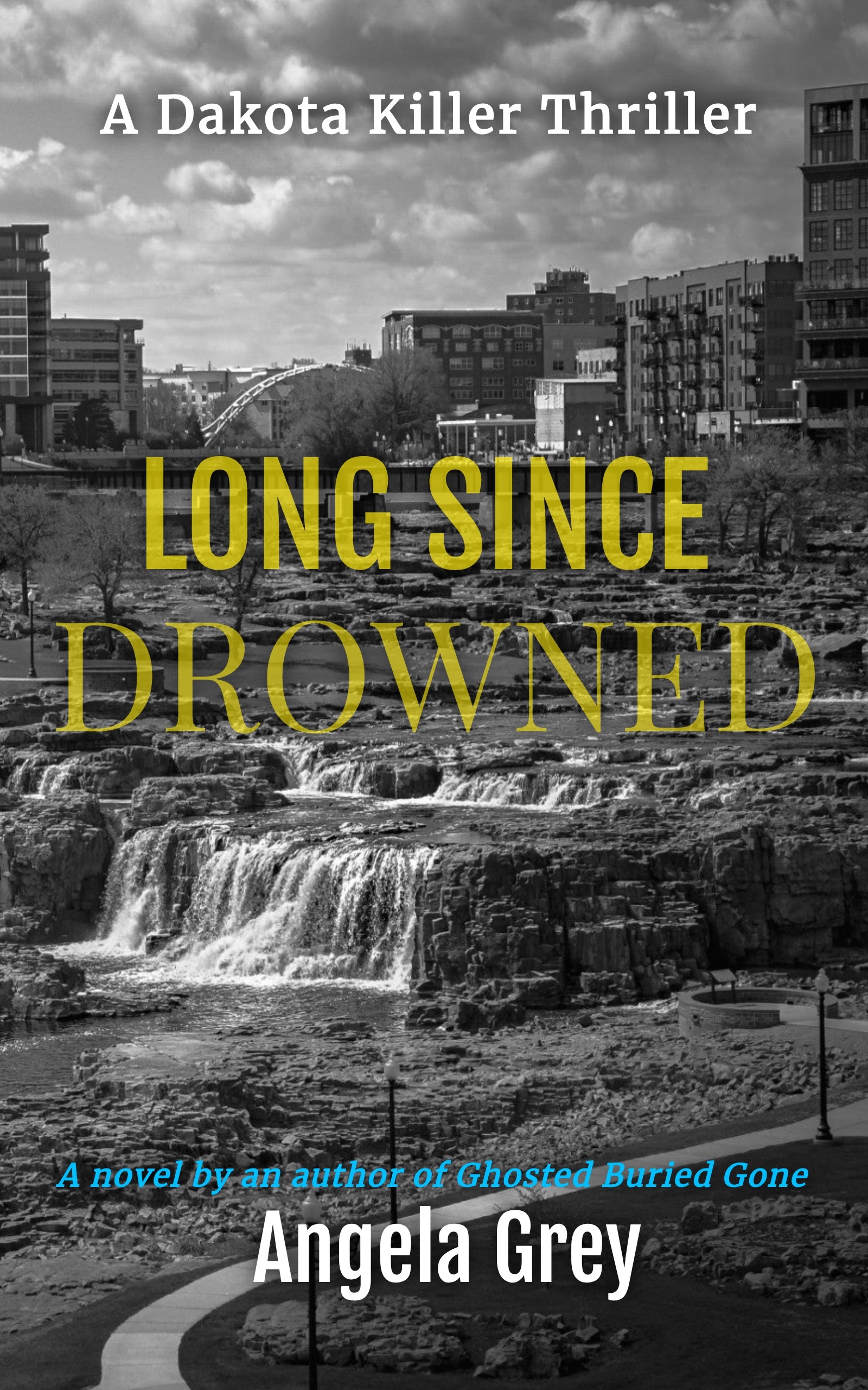 Long Since Drowned (A Dakota Killer Thriller Book 4)