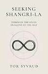 Seeking Shangri-La: Through the Seven Dragons of the Self