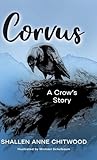 Corvus: A Crow's Story Corvus: A Crow's Story